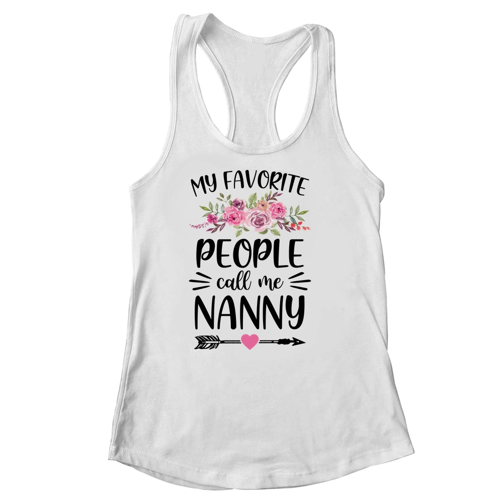 My Favorite People Call Me Nanny Mother's Day Floral Shirt & Tank Top | siriusteestore