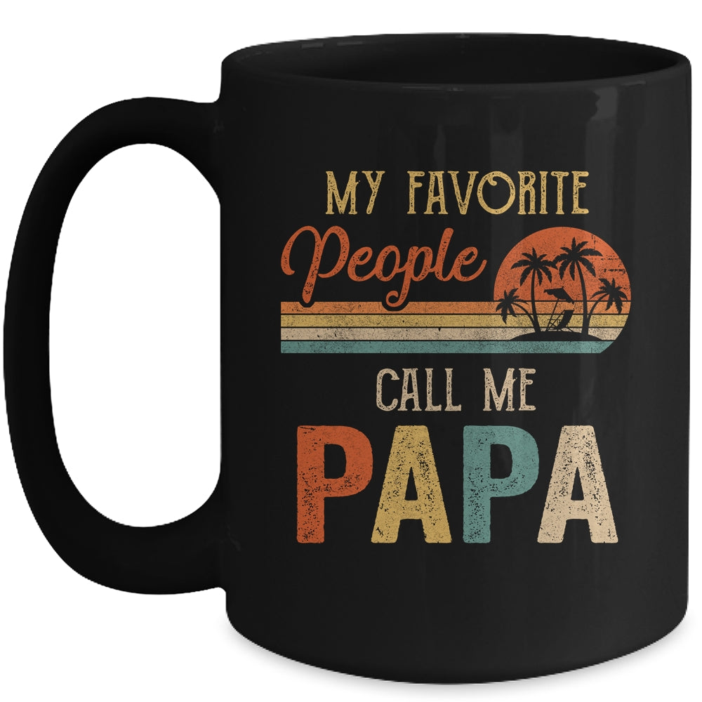 My Favorite People Call Me Papa Funny Fathers Day Mug | siriusteestore