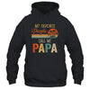 My Favorite People Call Me Papa Funny Fathers Day Shirt & Hoodie | siriusteestore