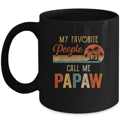 My Favorite People Call Me Papaw Funny Fathers Day Mug | siriusteestore
