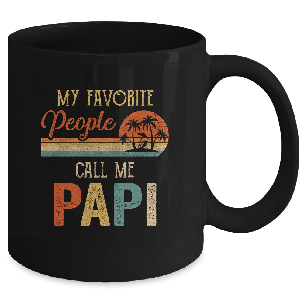 My Favorite People Call Me Papi Funny Fathers Day Mug | siriusteestore