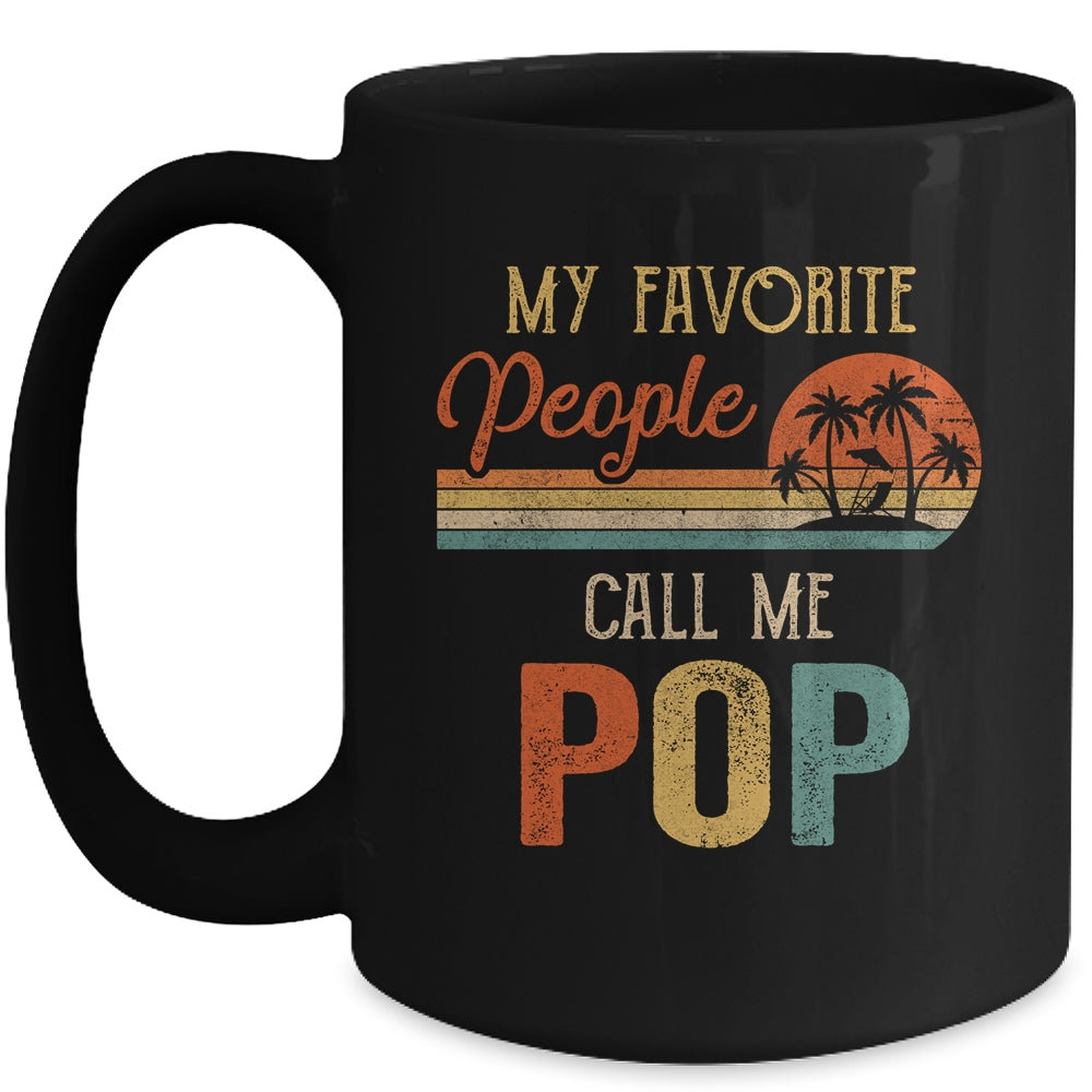 My Favorite People Call Me Pop Funny Fathers Day Mug | siriusteestore