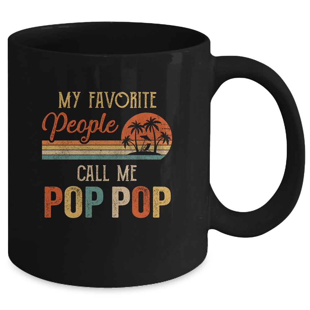 My Favorite People Call Me Pop Pop Funny Fathers Day Mug | siriusteestore