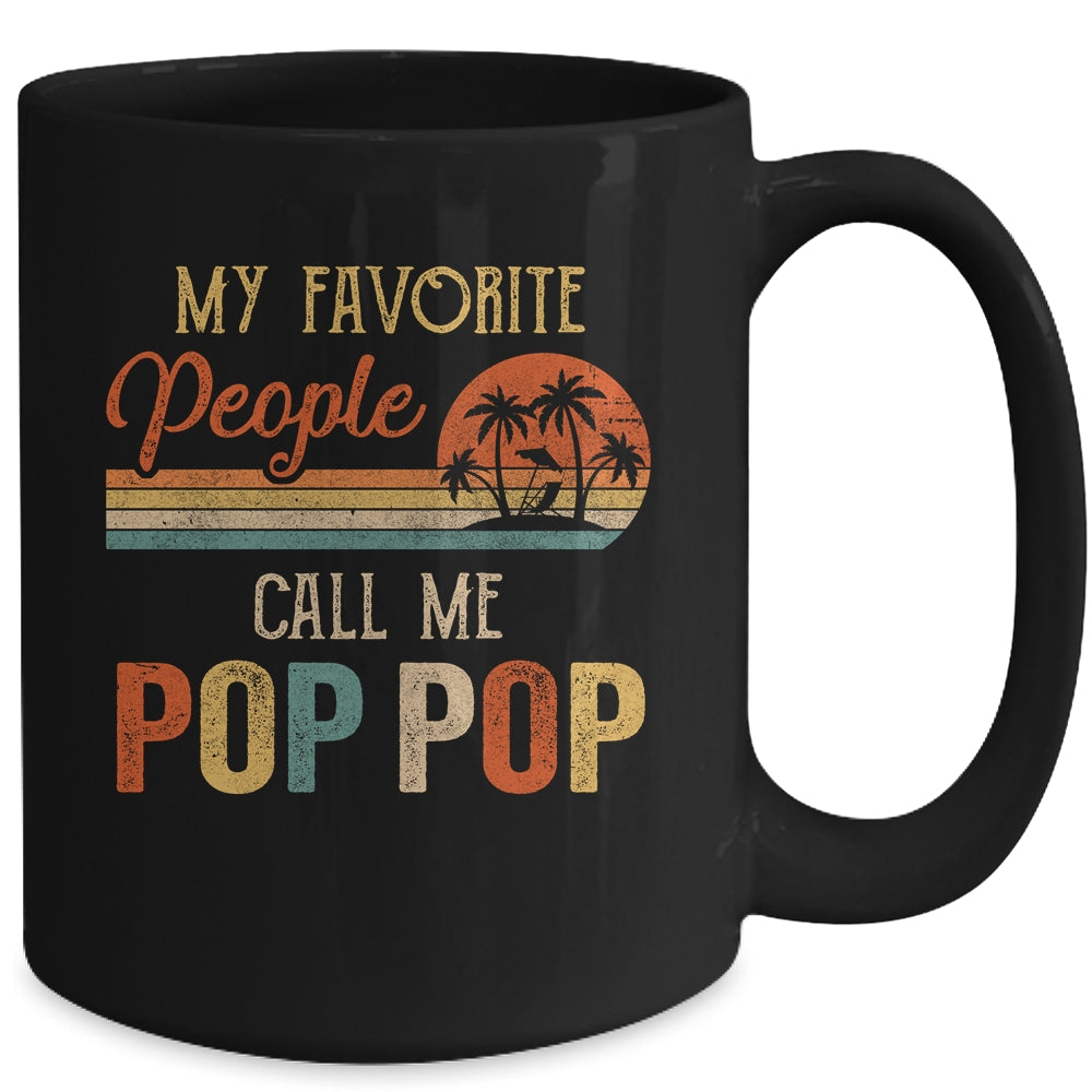 My Favorite People Call Me Pop Pop Funny Fathers Day Mug | siriusteestore