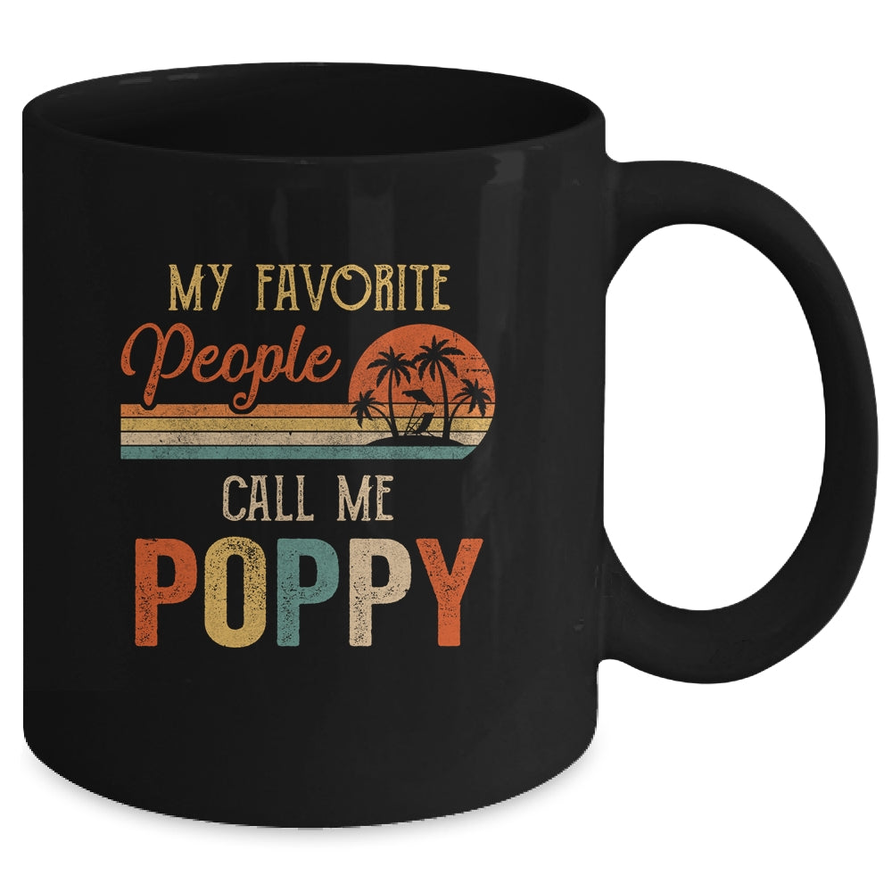 My Favorite People Call Me Poppy Funny Fathers Day Mug | siriusteestore