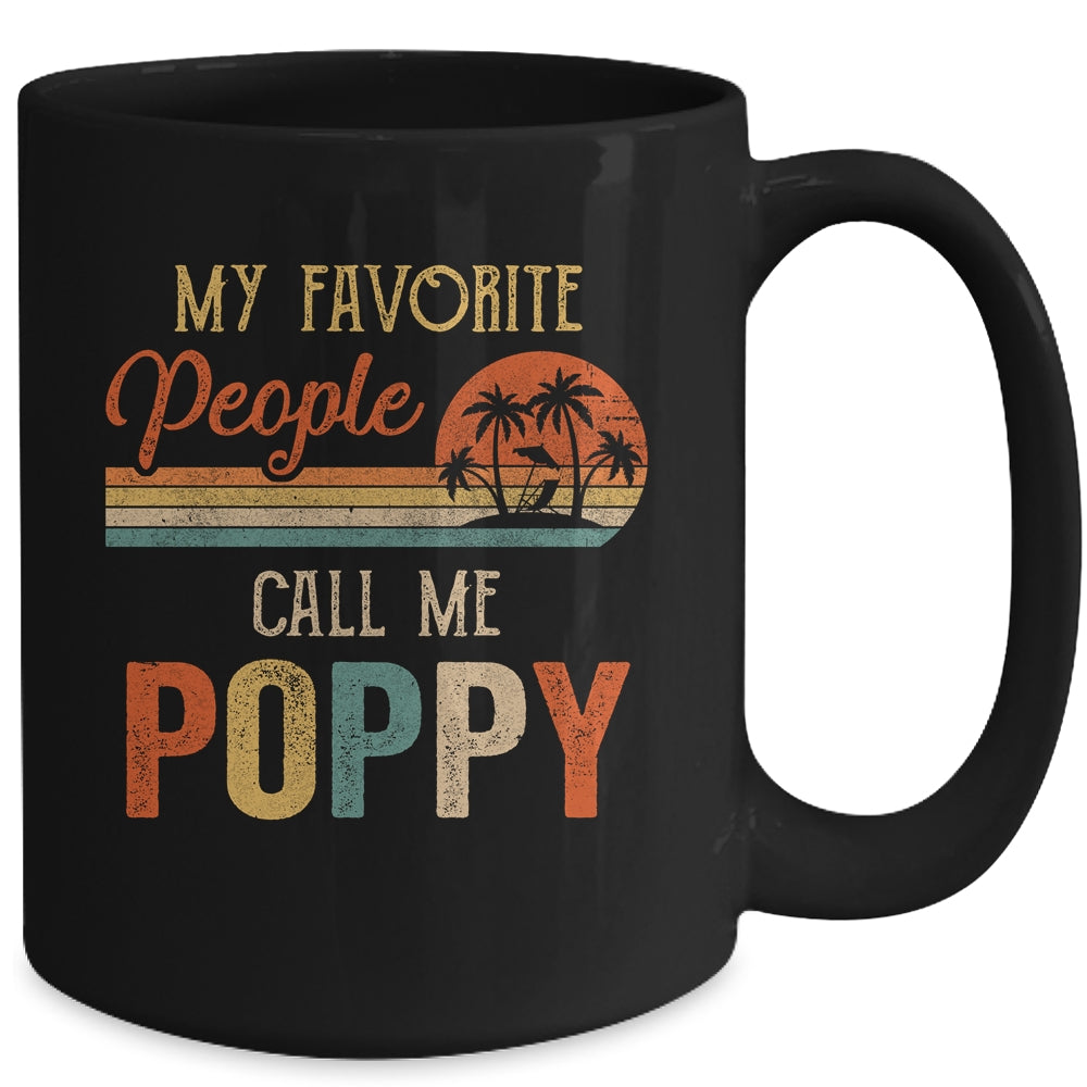 My Favorite People Call Me Poppy Funny Fathers Day Mug | siriusteestore