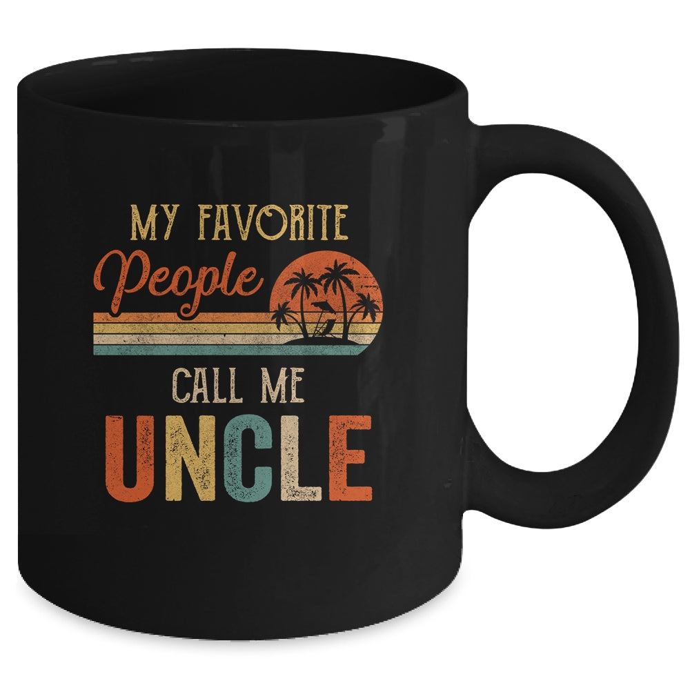 My Favorite People Call Me Uncle Funny Fathers Day Mug | siriusteestore