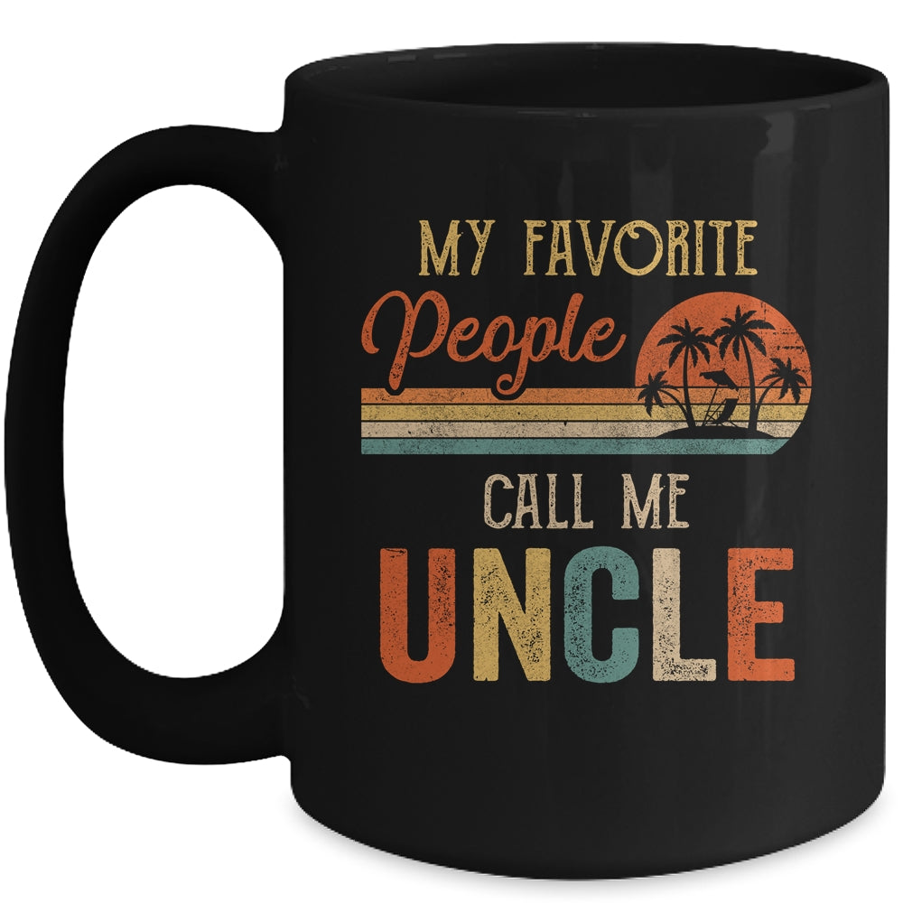 My Favorite People Call Me Uncle Funny Fathers Day Mug | siriusteestore