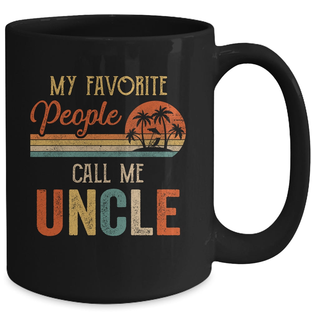 My Favorite People Call Me Uncle Funny Fathers Day Mug | siriusteestore