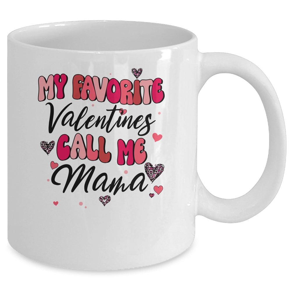 My Favorite Valentine Calls Me Mama Funny Valentines Day Mug | siriusteestore
