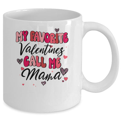 My Favorite Valentine Calls Me Mama Funny Valentines Day Mug | siriusteestore