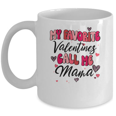 My Favorite Valentine Calls Me Mama Funny Valentines Day Mug | siriusteestore