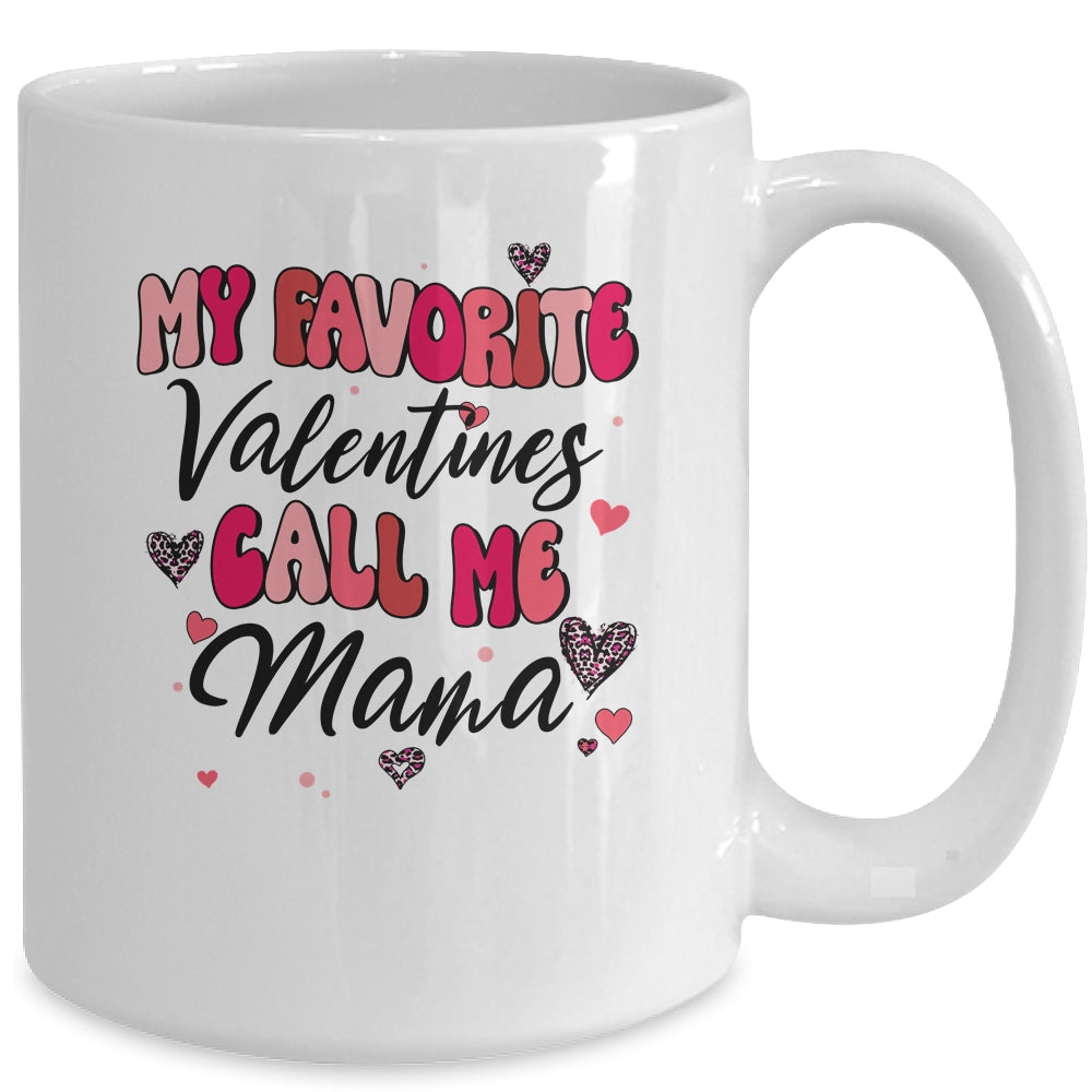My Favorite Valentine Calls Me Mama Funny Valentines Day Mug | siriusteestore