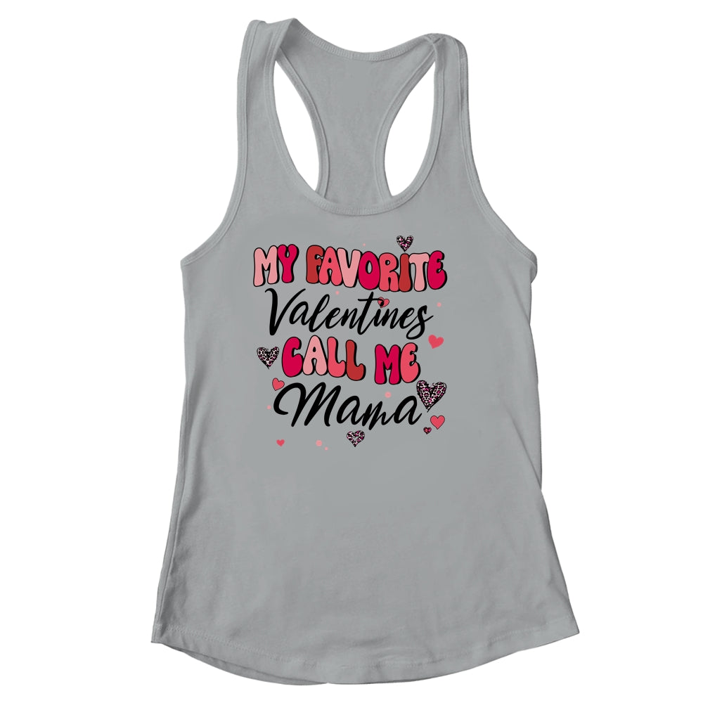 My Favorite Valentine Calls Me Mama Funny Valentines Day Shirt & Tank Top | siriusteestore