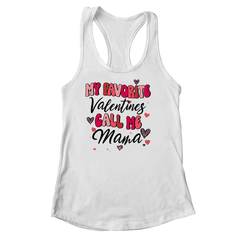 My Favorite Valentine Calls Me Mama Funny Valentines Day Shirt & Tank Top | siriusteestore