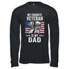 My Favorite Veteran Is My Dad Father Veterans Day Shirt & Hoodie | siriusteestore