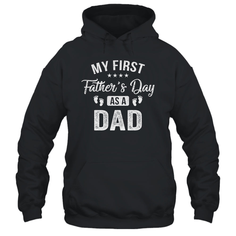 My First Father's Day As A Dad Fathers Day Shirt & Hoodie | siriusteestore