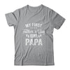 My First Father's Day As A Papa Fathers Day Shirt & Hoodie | siriusteestore