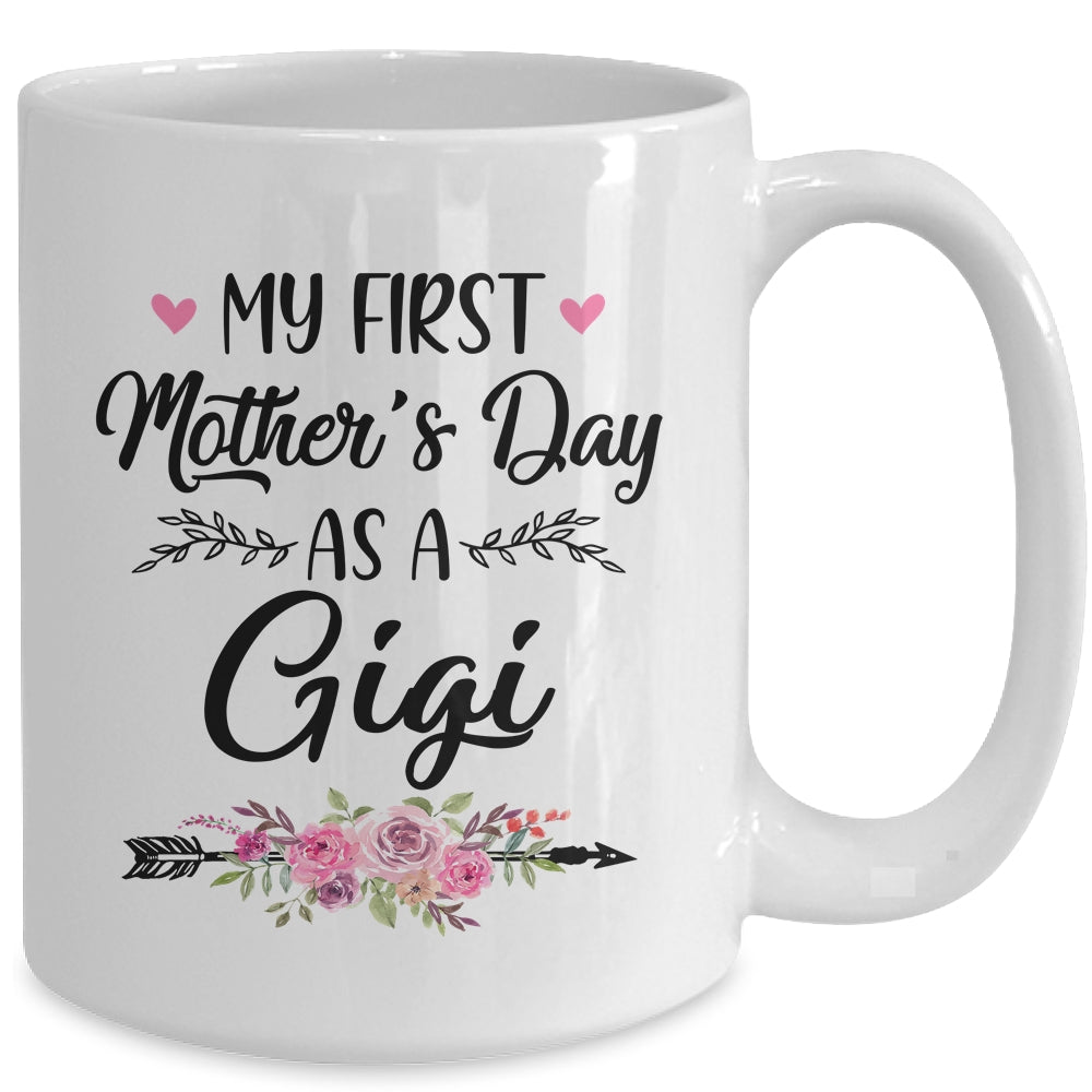 My First Mother's Day As A Gigi Mothers Day Mug | siriusteestore