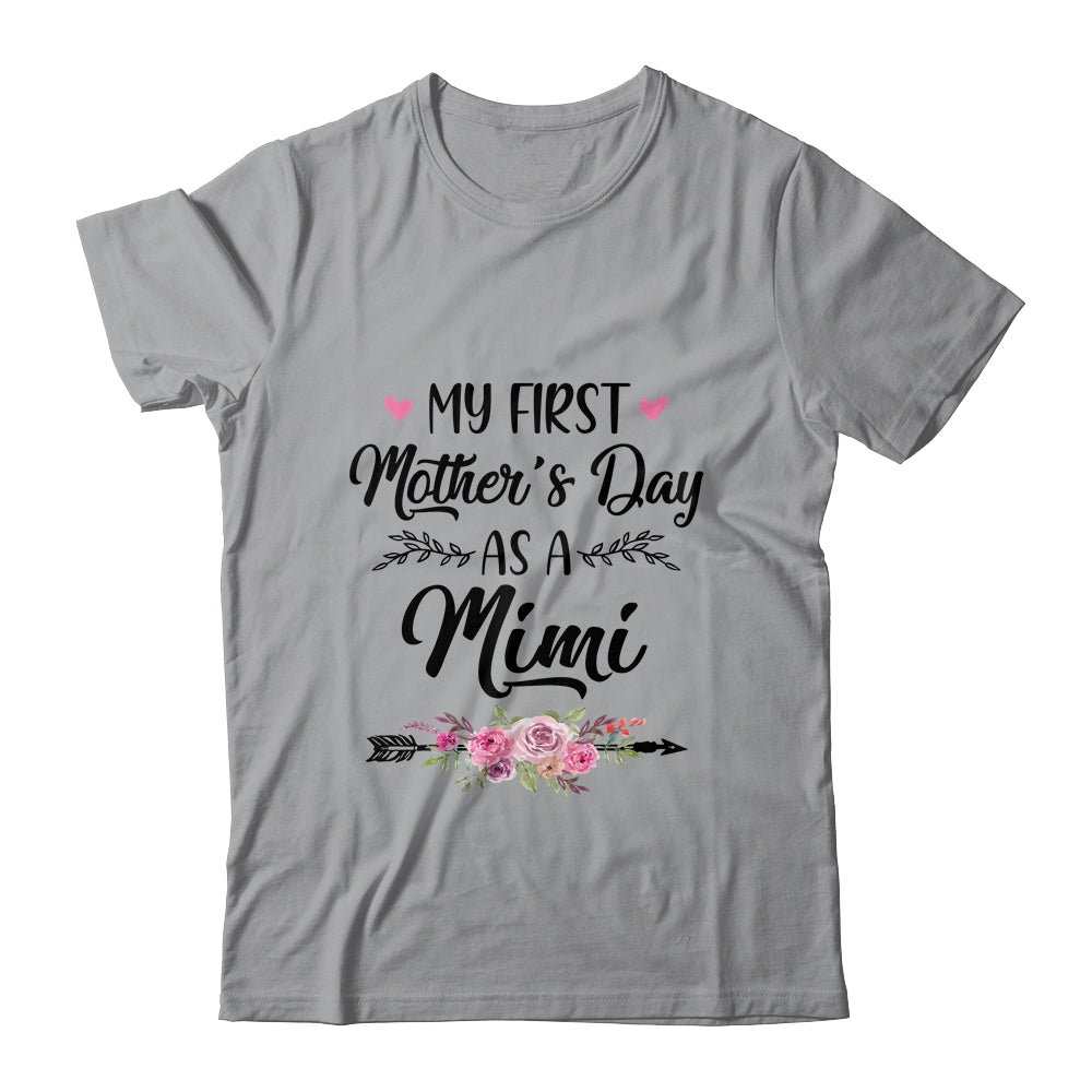 My First Mother's Day As A Mimi Mothers Day Shirt & Tank Top | siriusteestore