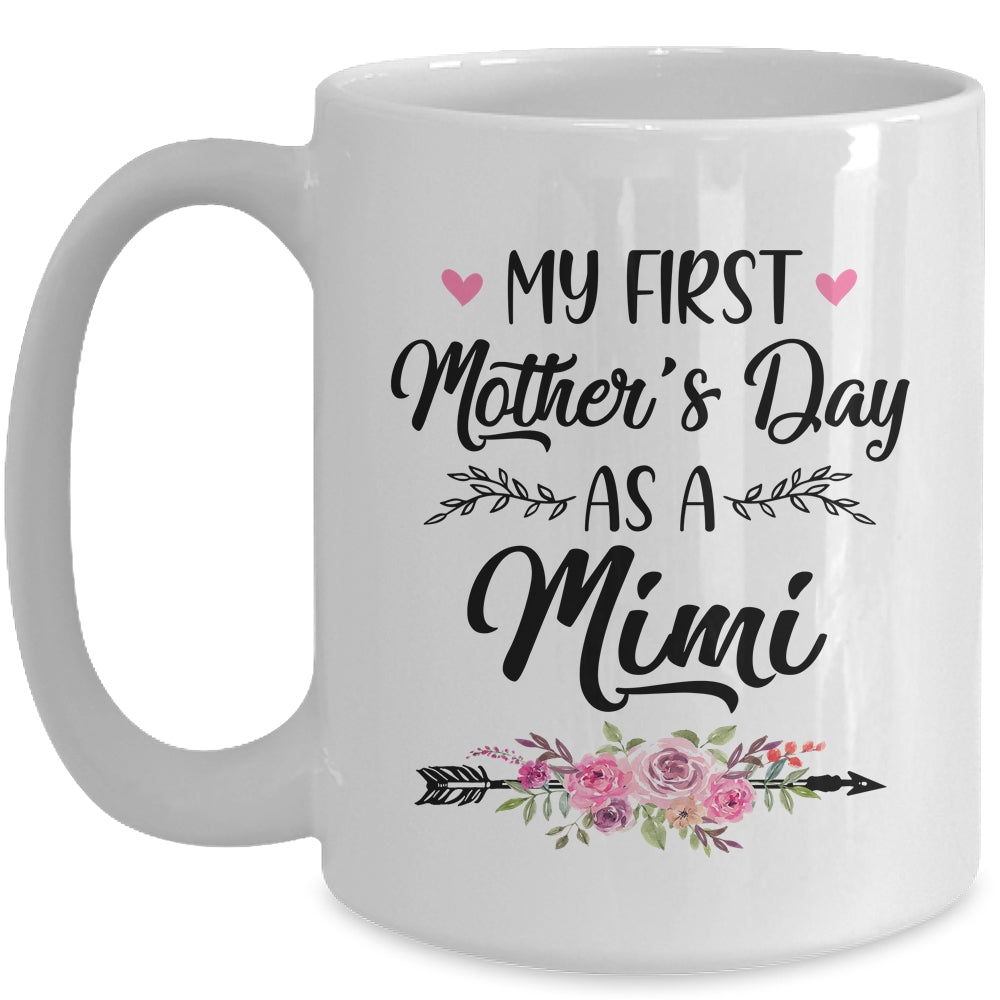 My First Mother's Day As A Mimi Mothers Day Mug | siriusteestore