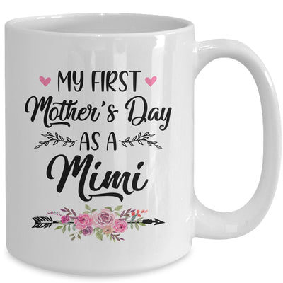 My First Mother's Day As A Mimi Mothers Day Mug | siriusteestore