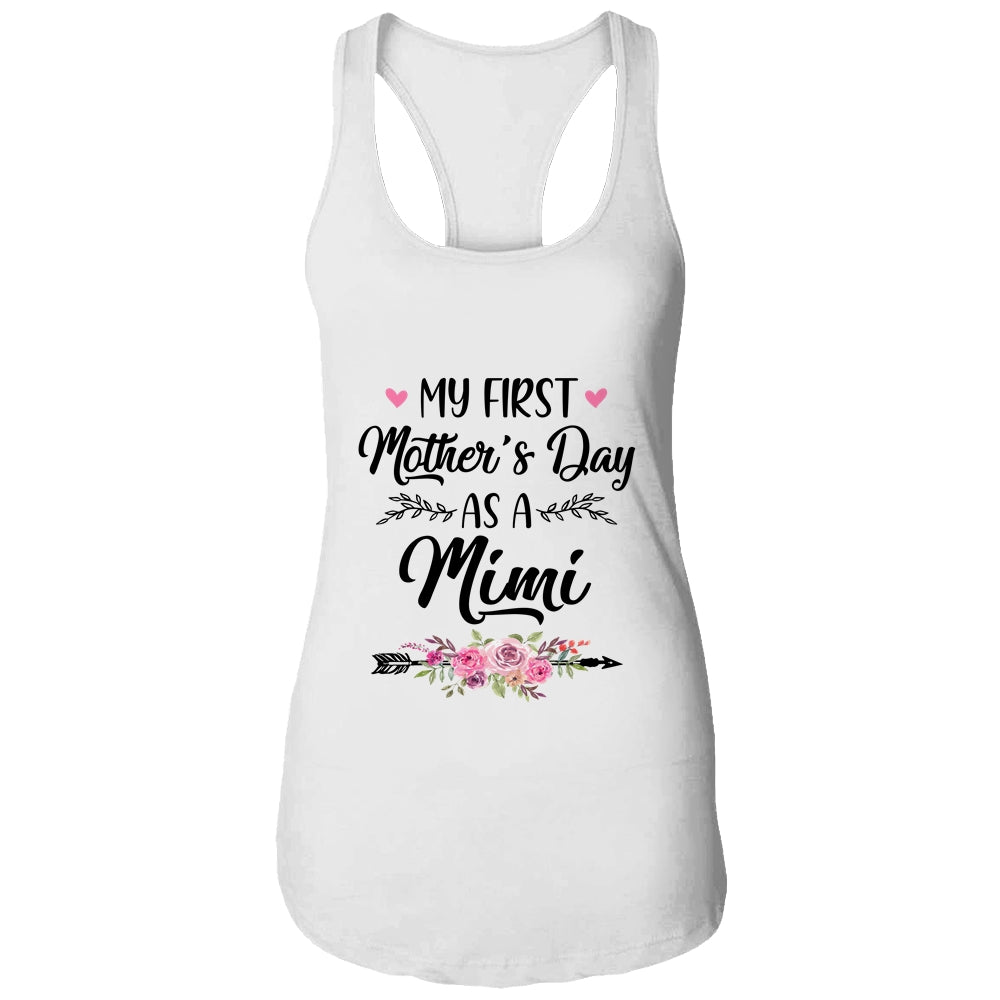 My First Mother's Day As A Mimi Mothers Day Shirt & Tank Top | siriusteestore