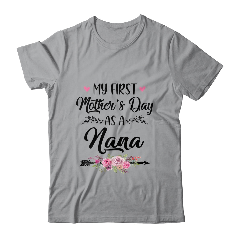 My First Mother's Day As A Nana Mothers Day Shirt & Tank Top | siriusteestore