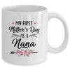 My First Mother's Day As A Nana Mothers Day Mug | siriusteestore