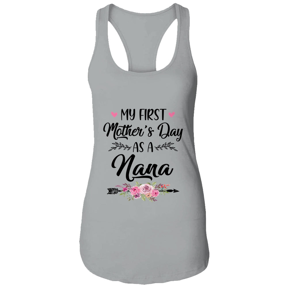 My First Mother's Day As A Nana Mothers Day Shirt & Tank Top | siriusteestore