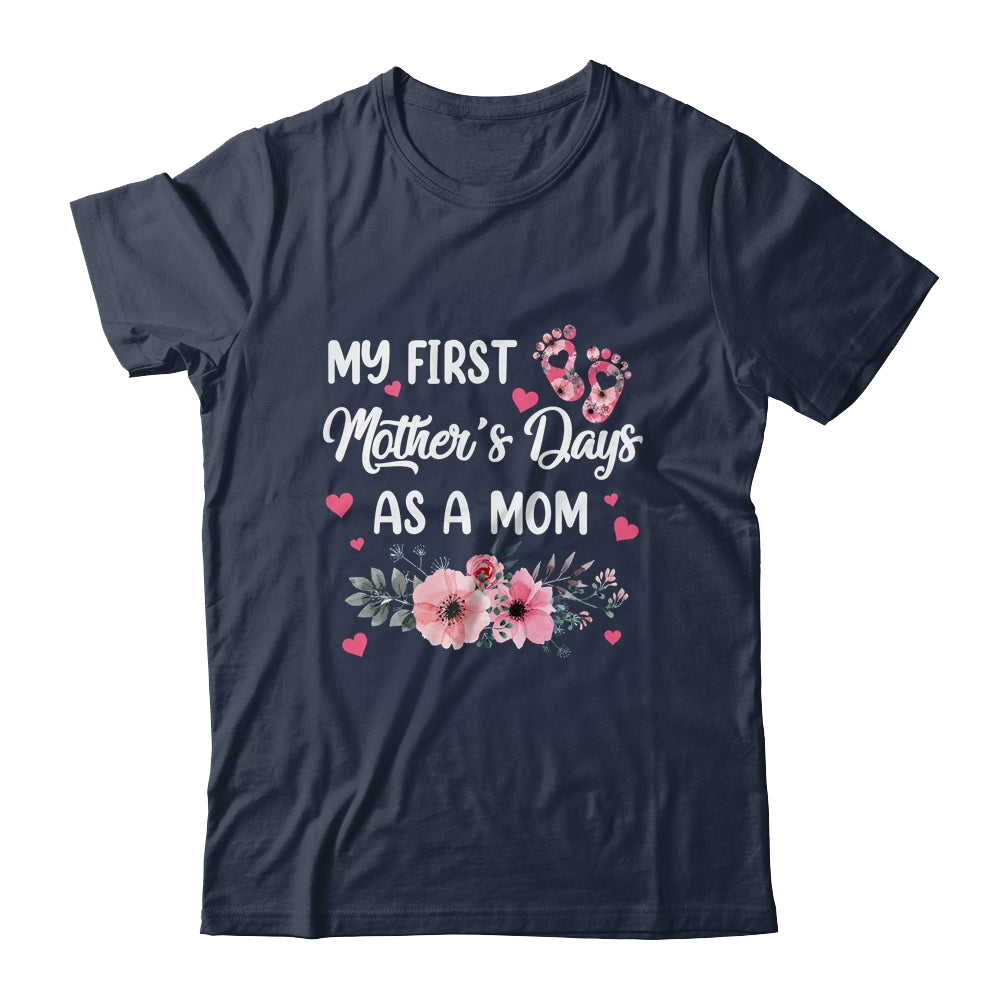 My First Mothers Day As A Mom First Time Mommy Shirt & Tank Top | siriusteestore