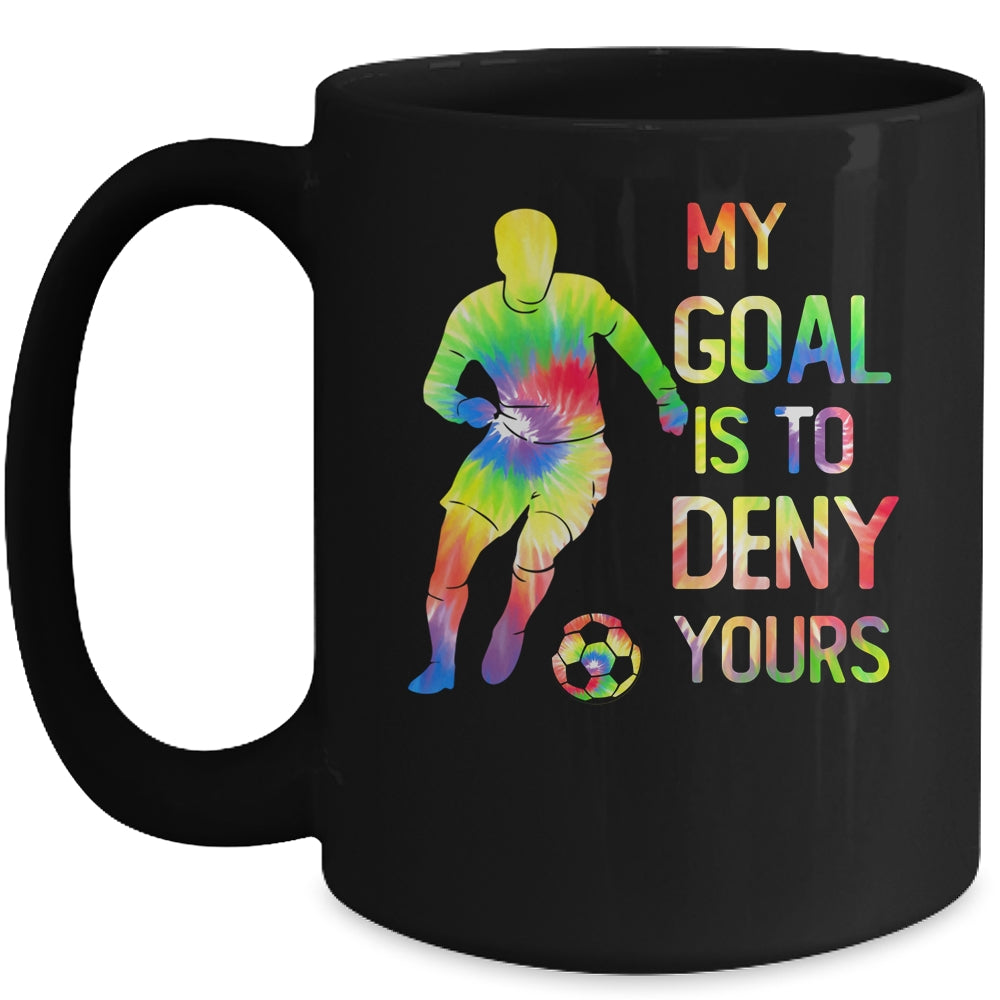 My Goal Deny Yours Goalie Soccer Player Sports Futbol Keeper Mug | siriusteestore