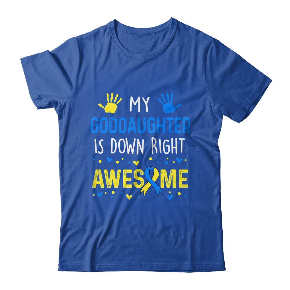 My Goddaughter Down Right Awesome Down Syndrome Awareness Shirt & Hoodie | siriusteestore