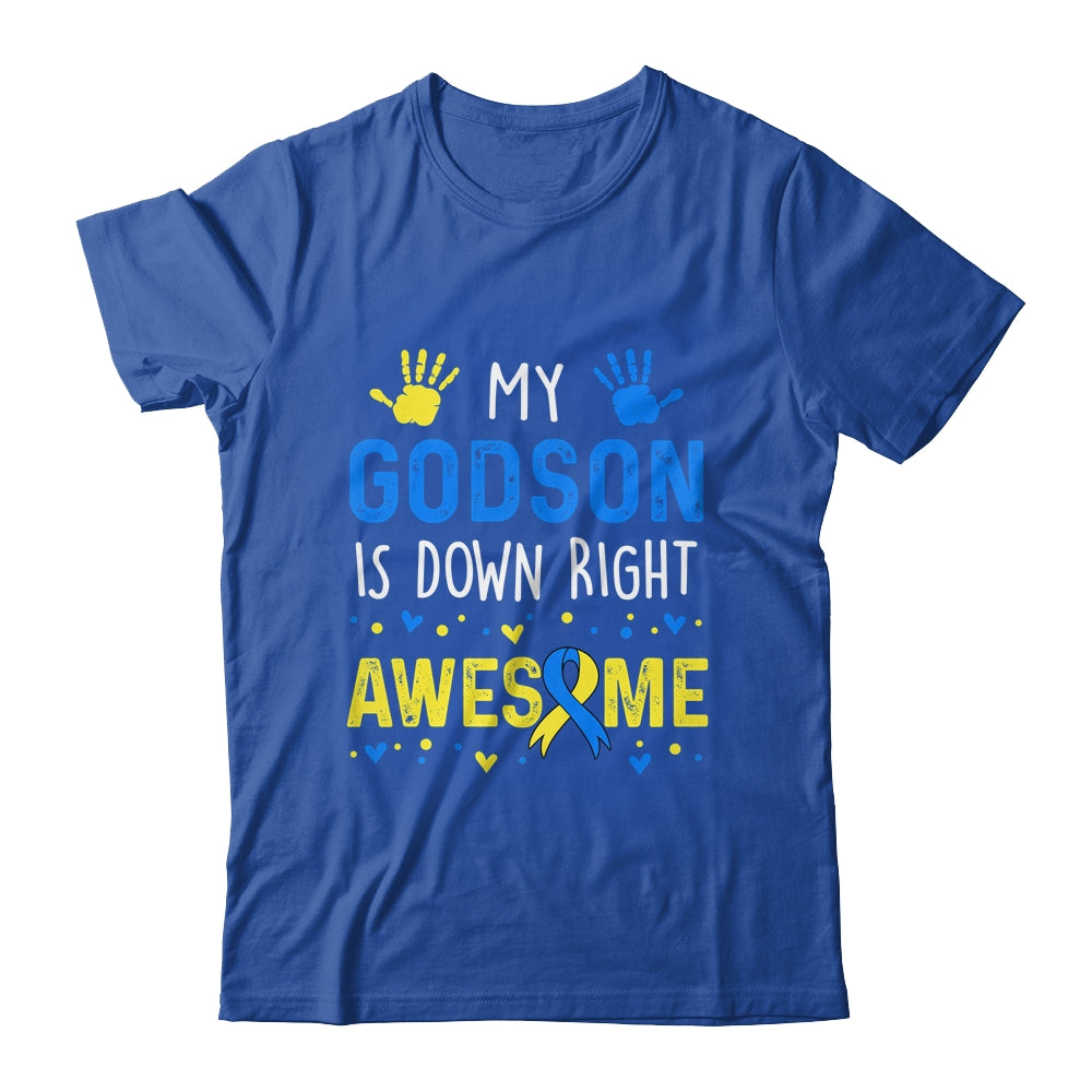 My Godson Down Right Awesome Down Syndrome Awareness Shirt & Hoodie | siriusteestore