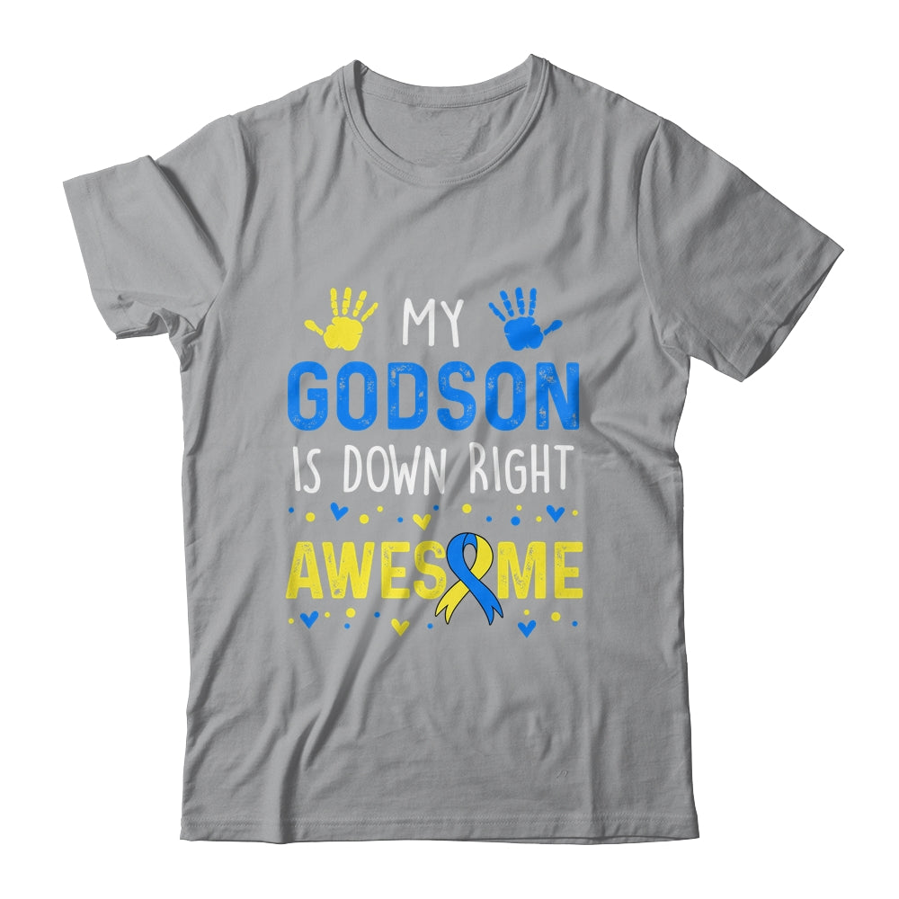 My Godson Down Right Awesome Down Syndrome Awareness Shirt & Hoodie | siriusteestore