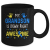 My Grandson Down Right Awesome Down Syndrome Awareness Mug | siriusteestore