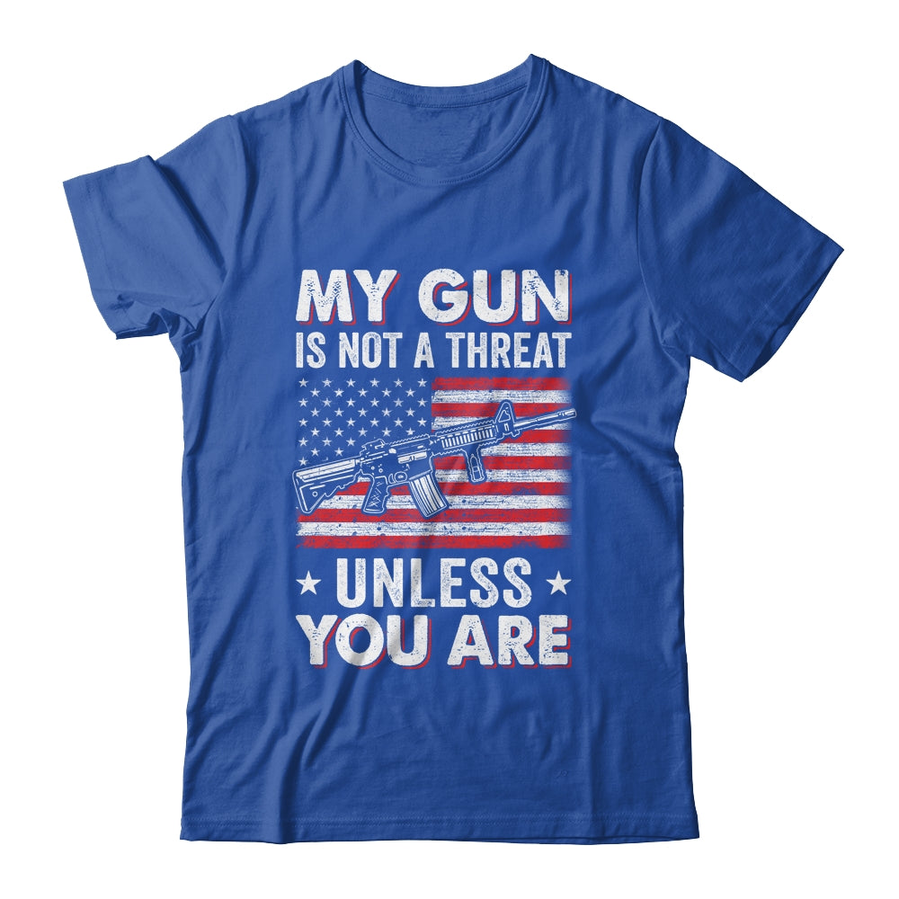My Gun Is Not A Threat Unless You Are American Flag Shirt & Hoodie | siriusteestore