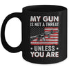 My Gun Is Not A Threat Unless You Are American Flag Mug | siriusteestore