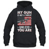 My Gun Is Not A Threat Unless You Are American Flag Shirt & Hoodie | siriusteestore