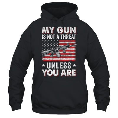 My Gun Is Not A Threat Unless You Are American Flag Shirt & Hoodie | siriusteestore
