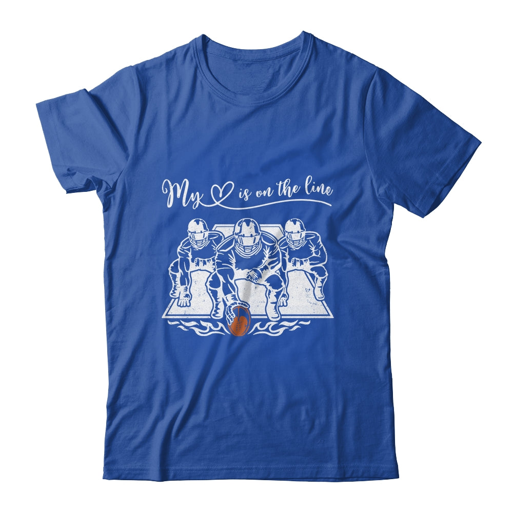 My Heart Is On The Line Offensive Lineman Football Shirt & Tank Top | siriusteestore