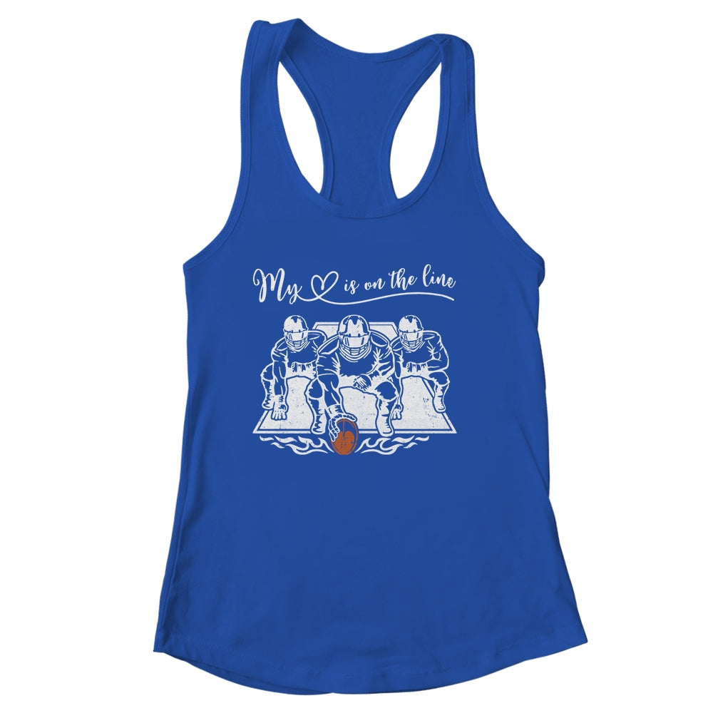 My Heart Is On The Line Offensive Lineman Football Shirt & Tank Top | siriusteestore
