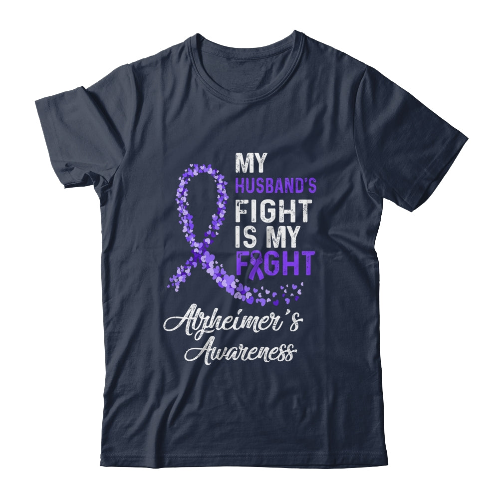 My Husbands Fight Is My Fight Alzheimer's Cancer Awareness Shirt & Hoodie | siriusteestore