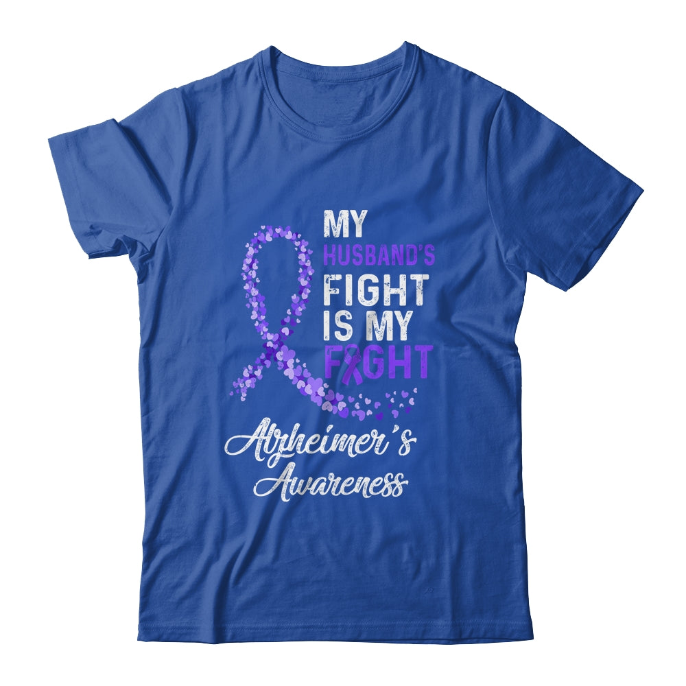 My Husbands Fight Is My Fight Alzheimer's Cancer Awareness Shirt & Hoodie | siriusteestore