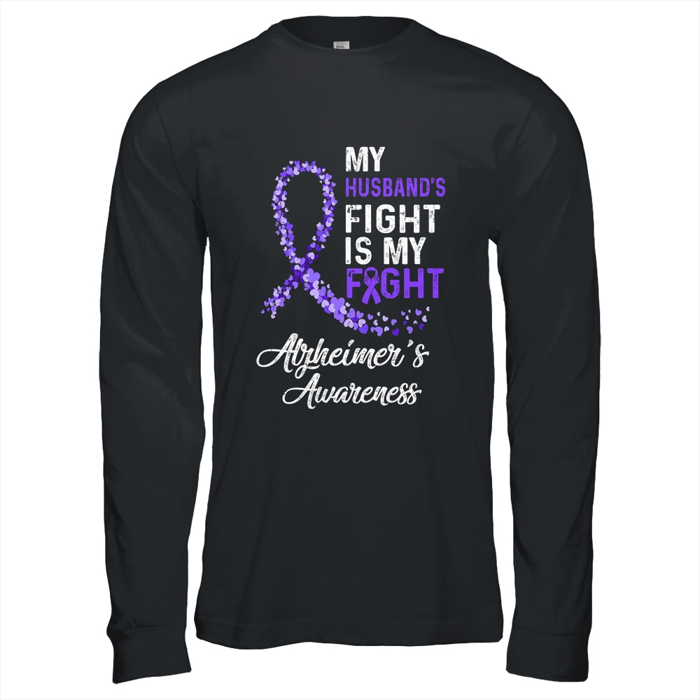 My Husbands Fight Is My Fight Alzheimer's Cancer Awareness Shirt & Hoodie | siriusteestore