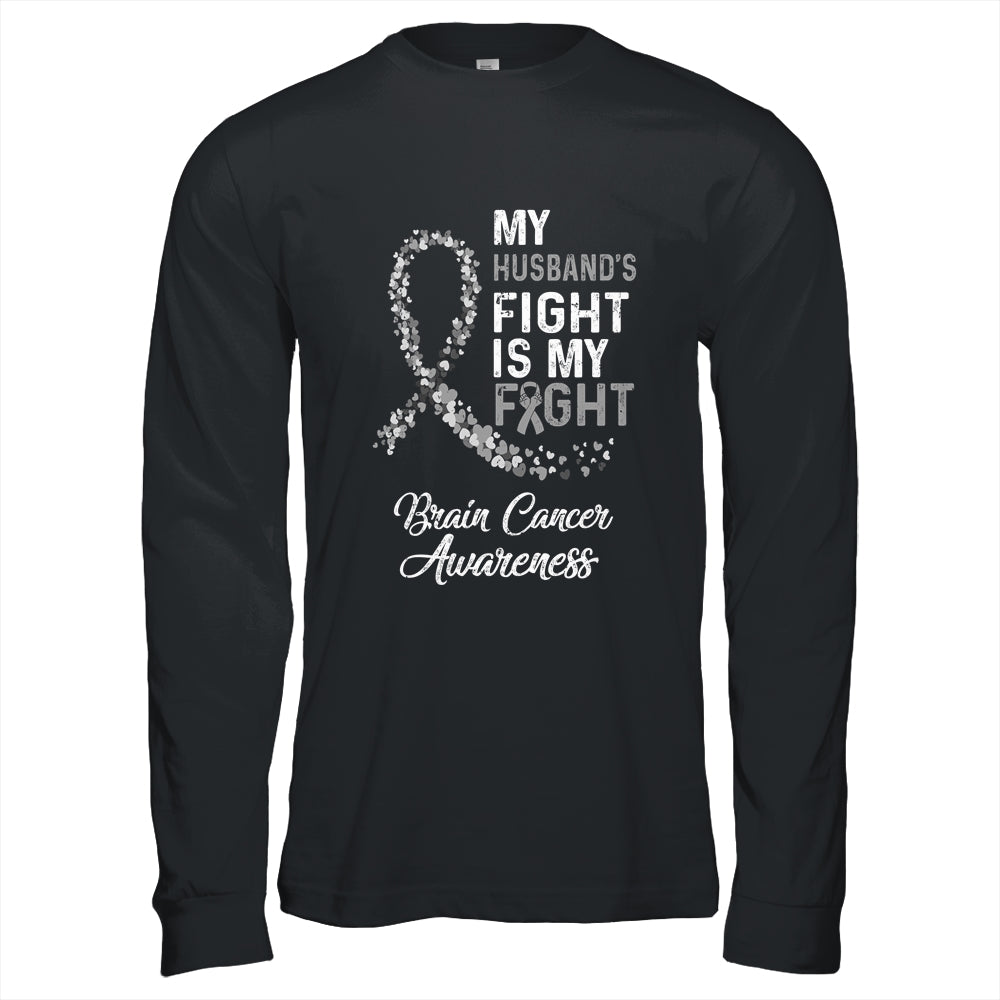My Husbands Fight Is My Fight Brain Cancer Awareness Shirt & Hoodie | siriusteestore