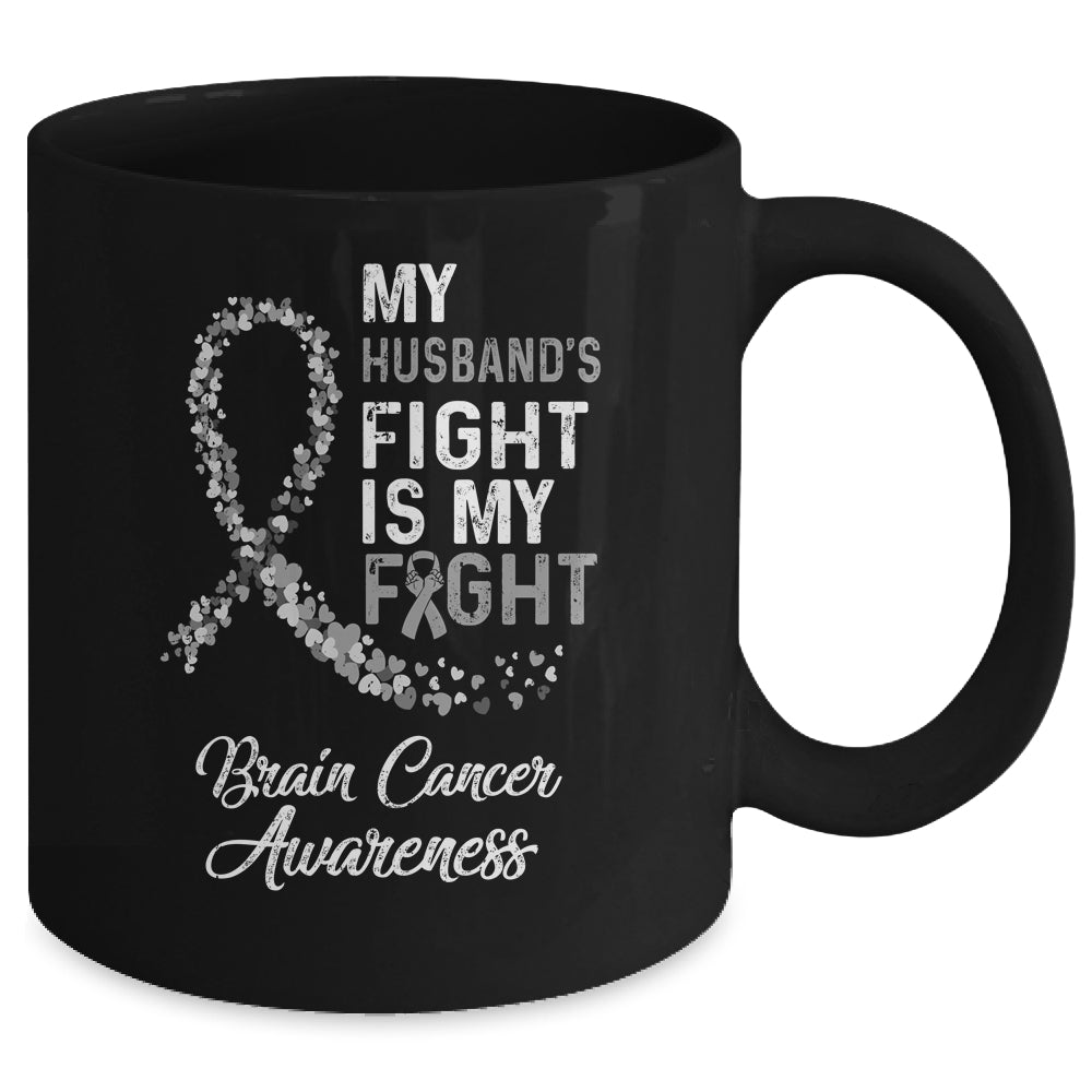 My Husbands Fight Is My Fight Brain Cancer Awareness Mug | siriusteestore