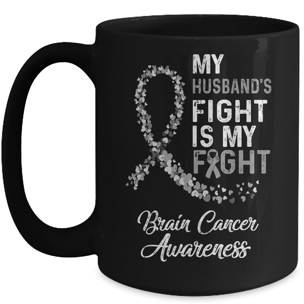 My Husbands Fight Is My Fight Brain Cancer Awareness Mug | siriusteestore