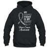 My Husbands Fight Is My Fight Brain Cancer Awareness Shirt & Hoodie | siriusteestore