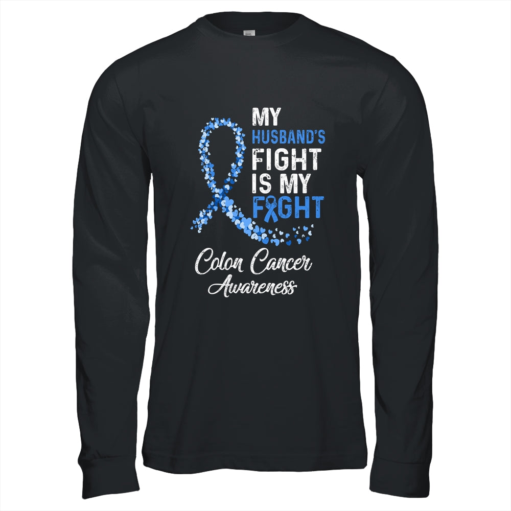 My Husbands Fight Is My Fight Colon Cancer Awareness Shirt & Hoodie | siriusteestore